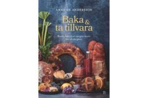 Omslag till boken Baka & ta tillvara av Annelie Andersson